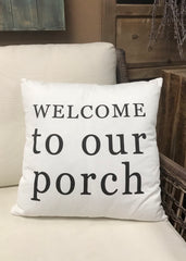 ITEM KOP 26545 -  17.5" WELCOME TO OUR PORCH PILLOW