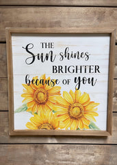 ITEM 48122 - 15.75" THE SUN SHINES BRIGHTER BECAUSE OF YOU WALL PLAQUE