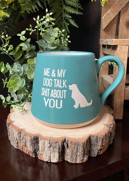 ITEM KOP 25158 -  3.75inX4in "ME & MY DOG TALK SHIT ABOUT YOU" FAT BOTTOM