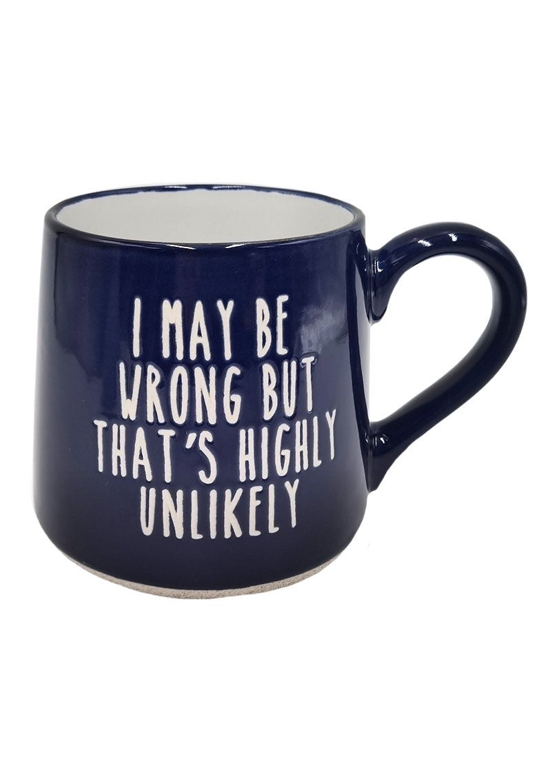 ITEM KOP 25591 - 3.75inX4in "I MAYBE WRONG" FAT BOTTOM MUG