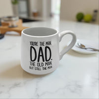 ITEM KOP 25771 - 3.75" X 4" "YOU’RE THE MAN DAD" FAT BOTTOM MUG