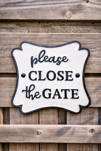 ITEM KOP 55745 - 6"X6" WHITE CAST IRON "CLOSE THE GATE" SIGN