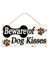 ITEM AP8109 - 12.5"X6"H BEWARE OF DOG KISSES SIGN