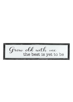 ITEM KOP 22442 - 39"X9.75" GROW OLD WITH ME PLAQUE