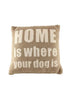 ITEM KOP 27079 - 10" HOME IS WHERE YOUR DOG IS PILLOW