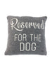 ITEM KOP 27087 - 10" RESERVED FOR THE DOG PILLOW