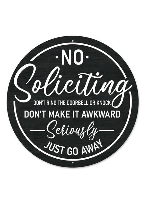 ITEM MD1021 - 12"D METAL "NO SOLICITING - SERIOUSLY" WALL PLAQUE